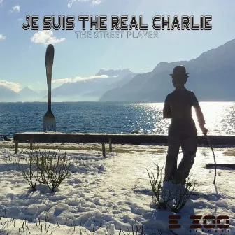 Je Suis the Real Charlie by The Street Player