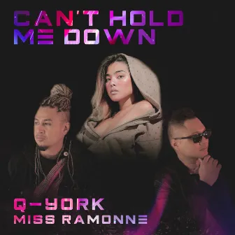 Can't Hold Me Down by Miss Ramonne