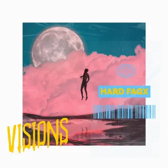 Visions by Hard Faqx