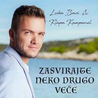 Zasvirajte neko drugo veče by Klapa Kampanel