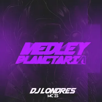 Medley das Planetárias by DJ Londres