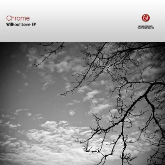 Without Love EP by Chrome