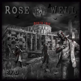 Death Trip by Rose Well