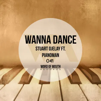 Wanna Dance by Stuart Ojelay