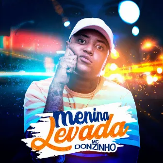 Menina Levada by MC Donzinho