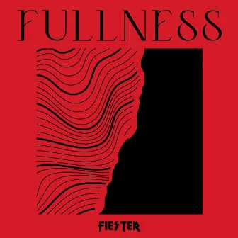 FULLNESS by FIESTER