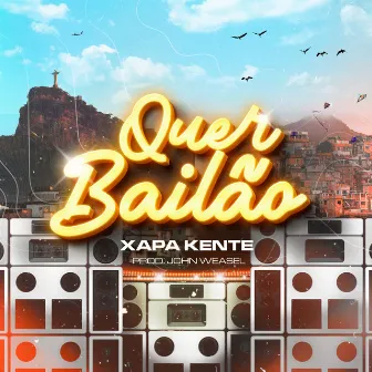 Quer Bailão by Xapa Kente