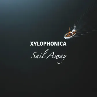 Sail Away by Xylophonica