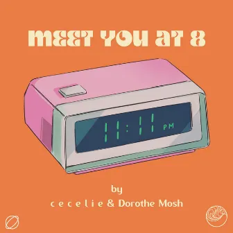 Meet you at 8 by c e c e l i e