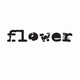 Names / Talk by Flower