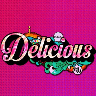 Delicious by Mr. Welch