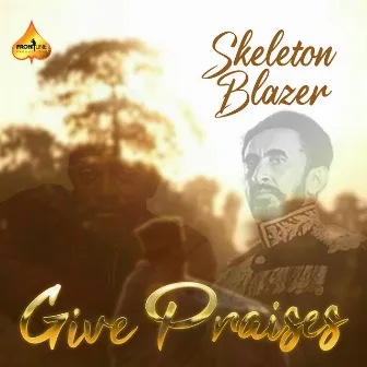 Give Praises by Skeleton Blazer