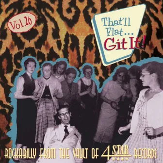 That'll Flat Git It, Vol. 26 Rockabilly from the Vault of Four Star Records by Richard Berry