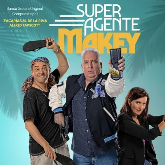 Superagente Makey (Banda Sonora Original de la Película) by Alfred Tapscott