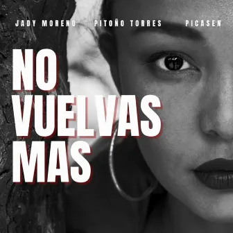 No Vuelvas Más by pitoño Torres