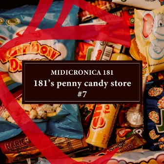 181's penny candy store #7 by MIDICRONICA 181