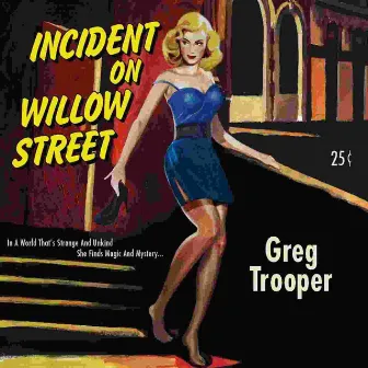 Incident on Willow Street by Greg Trooper