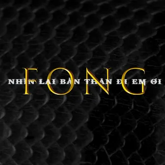 Nhìn Lại Bản Thân Đi Em Ơi by Fong