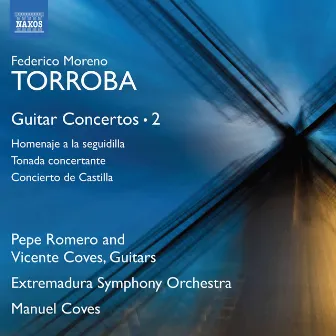 Moreno Torroba: Guitar Concertos, Vol. 2 by Vicente Coves