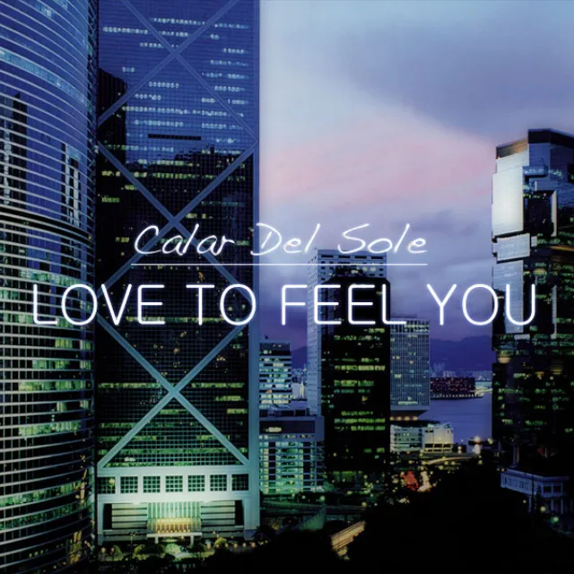 Love To Feel You