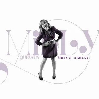 Milly & Company by Milly Quezada