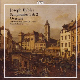 Eybler: Symphonies Nos. 1 and 2 / Overture by Joseph Leopold Eybler