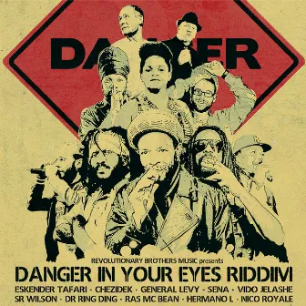 Danger in Your Eyes Riddim by Revolutionary Brothers