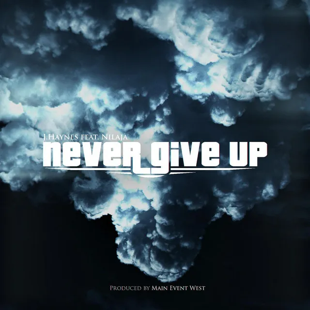 Never Give Up (feat. Nilaja)