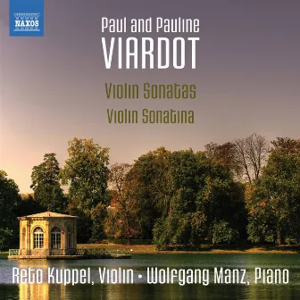 Pauline Viardot: Violin Sonatina - Paul Viardot: Violin Sonatas Nos. 1-3 by Reto Kuppel