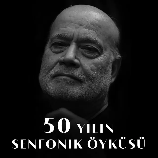 50 Yılın Senfonik Öyküsü (Live at Caddebostan Kültür Merkezi)