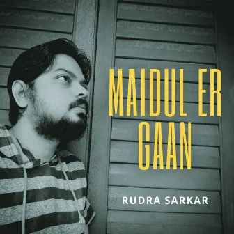 Maidul er Gaan by Rudra Sarkar