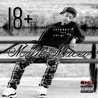 18+ by Malik Maceo