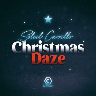 Christmas Daze by Soleil Carrillo