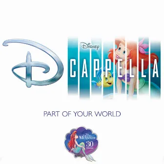 Part of Your World by DCappella