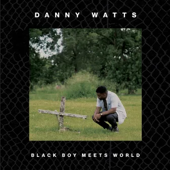 Black Boy Meets World by Danny Watts