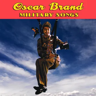 Military Songs by Oscar Brand