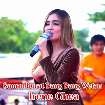 Sumamburat Bang Bang Wetan by Irene Ghea