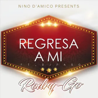 Regresa a Mi by Rodry-Go!