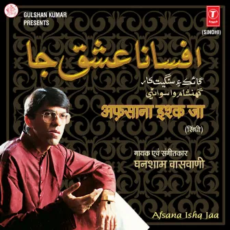 Afsana Ishq Ja by Ghanshyam Vaswani