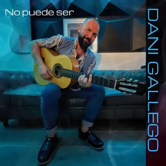 No Puede Ser by Dani Gallego