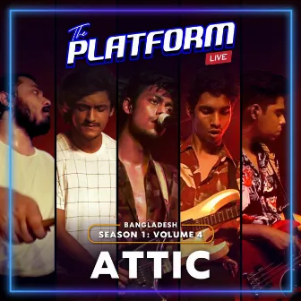 The Platform Live: Attic (Season 1, Vol. 4) by The Platform Live