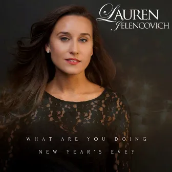 What Are You Doing New Year's Eve? by Lauren Jelencovich