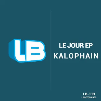 Le Jour EP by Kalophain