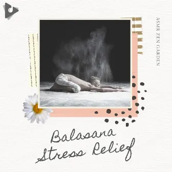 Balasana Stress Relief by ASMR Zen Garden