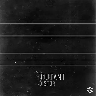 Distor by Toutant