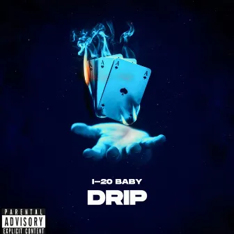 DRIP by I-20 Baby