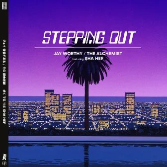 Stepping Out (feat. $Ha Hef) by Jay Worthy