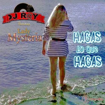 Hagas Lo Que Hagas by Dj R@y