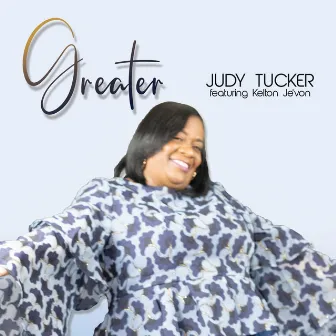 Greater by Judy Tucker