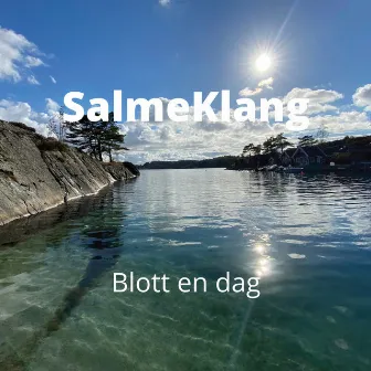 Blott en dag by SalmeKlang